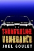 Thundering Vengeance novel by Joel Goule